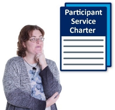 A woman thinking and the Participant Service Charter.