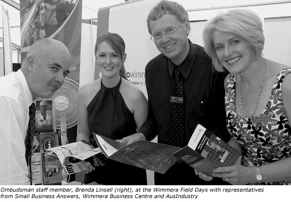 Ombudsman staff member, Brenda Linsell (right), at the Wimmera Field Days with representatives from Small Business Answers, Wimmera Business Centre and AusIndustry