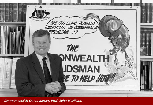 Commonwealth Ombudsman, Prof. John McMillan.