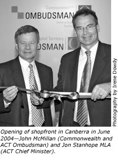 Opening of shopfront in Canberra in June 2004�John McMillan (Commonwealth and ACT Ombudsman) and Jon Stanhope MLA(ACT Chief Minister). Photography by Irene Dowdy