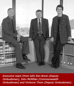 Executive team (from left) Ron Brent (Deputy Ombudsman), John McMillan (Commonwealth Ombudsman) and Vivienne Thom (Deputy Ombudsman). 